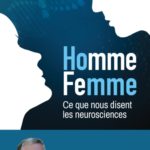 Couverture du livre Homme, Femme... Ce que nous disent les neurosciences.