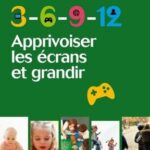 Couverture du livre 3-6-9-12 : Apprivoiser les écrans et grandir